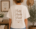 Pretty. Peachy. Proud. - Short Sleeve Tee